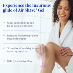 Tend Skin Air Shave Gel luxurious-glide highlights moisturizing glide and reduced razor drag.