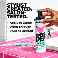 The Doux multi-use mousse bottle dispense captures easy application for soft, flexible hold.
