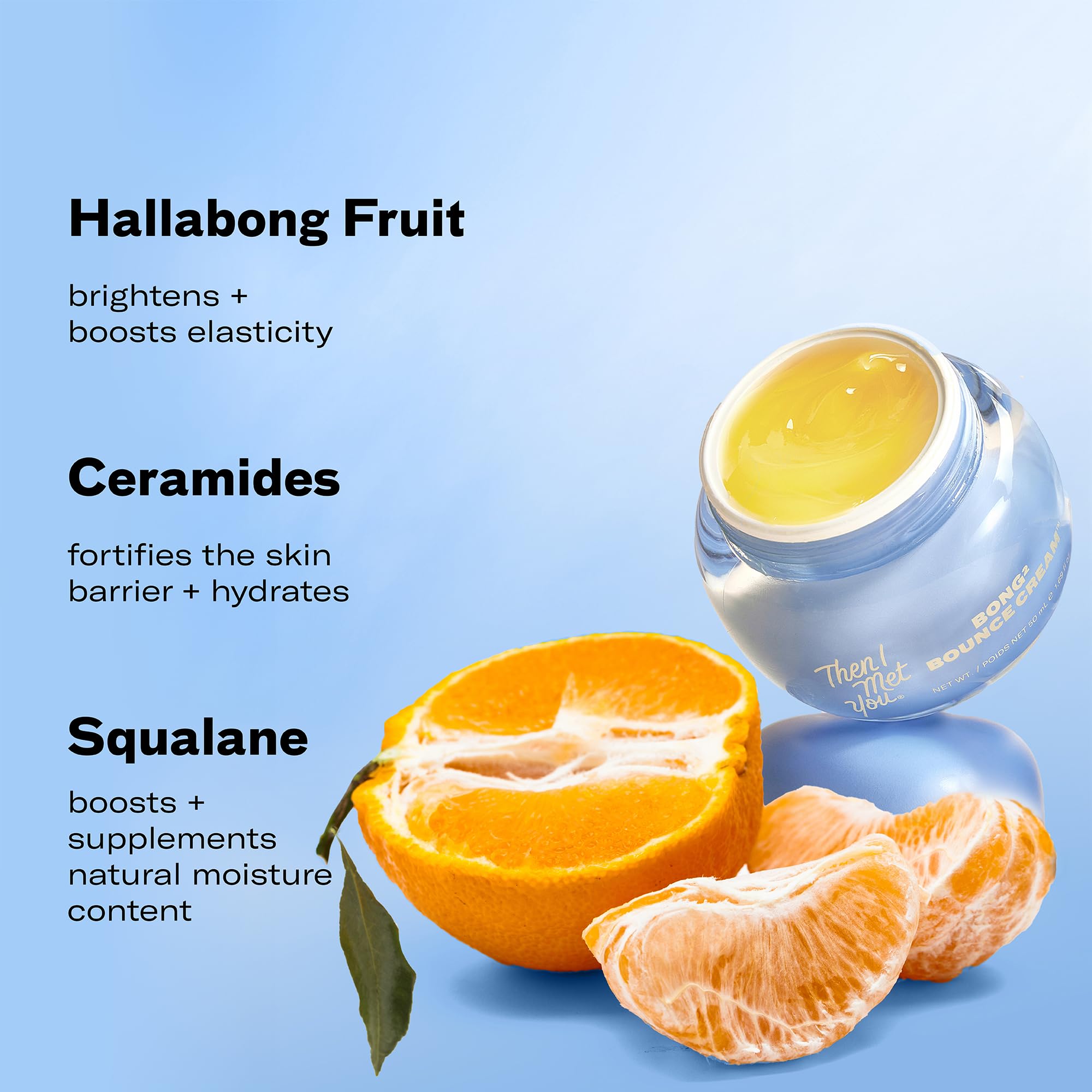 Then I Met You Bong² Bounce Cream contains Hallabong citrus for brightening.