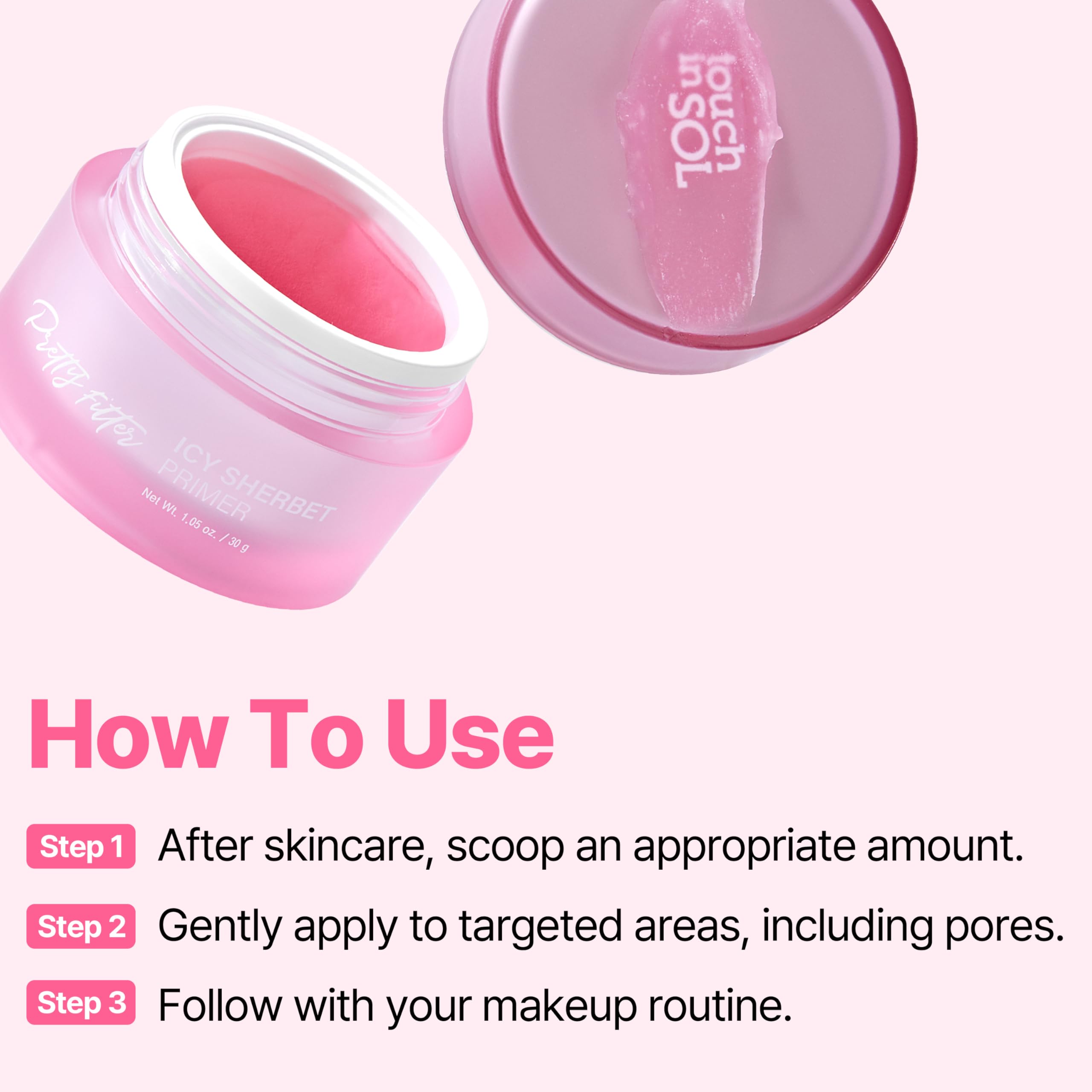 Touch in Sol Icy Sherbet Primer application layer — pre-makeup skin prep or as a primer.
