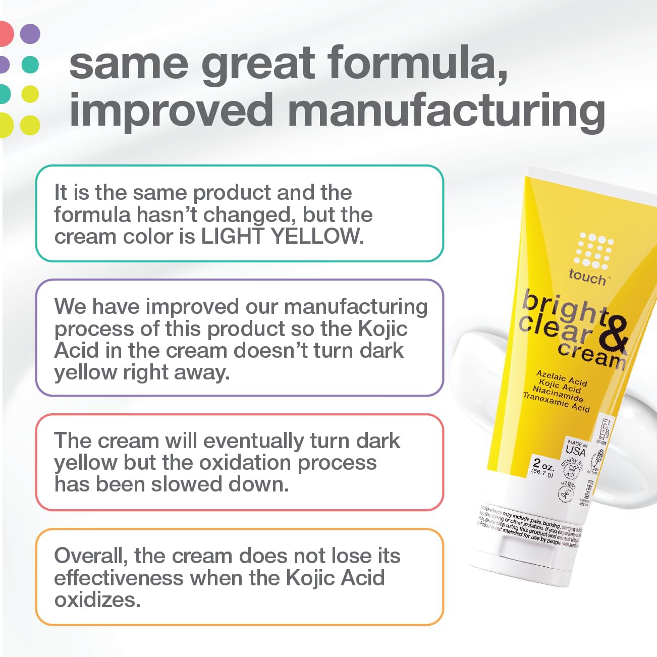 TOUCH Radiance Cream fragrance-free formula appears gentle and non-irritating.