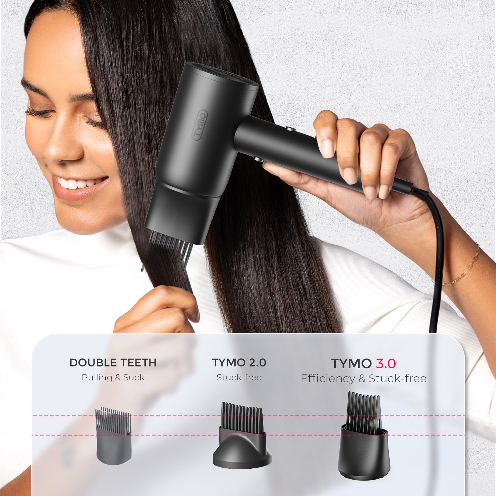TYMO six settings adapt to any hair type.