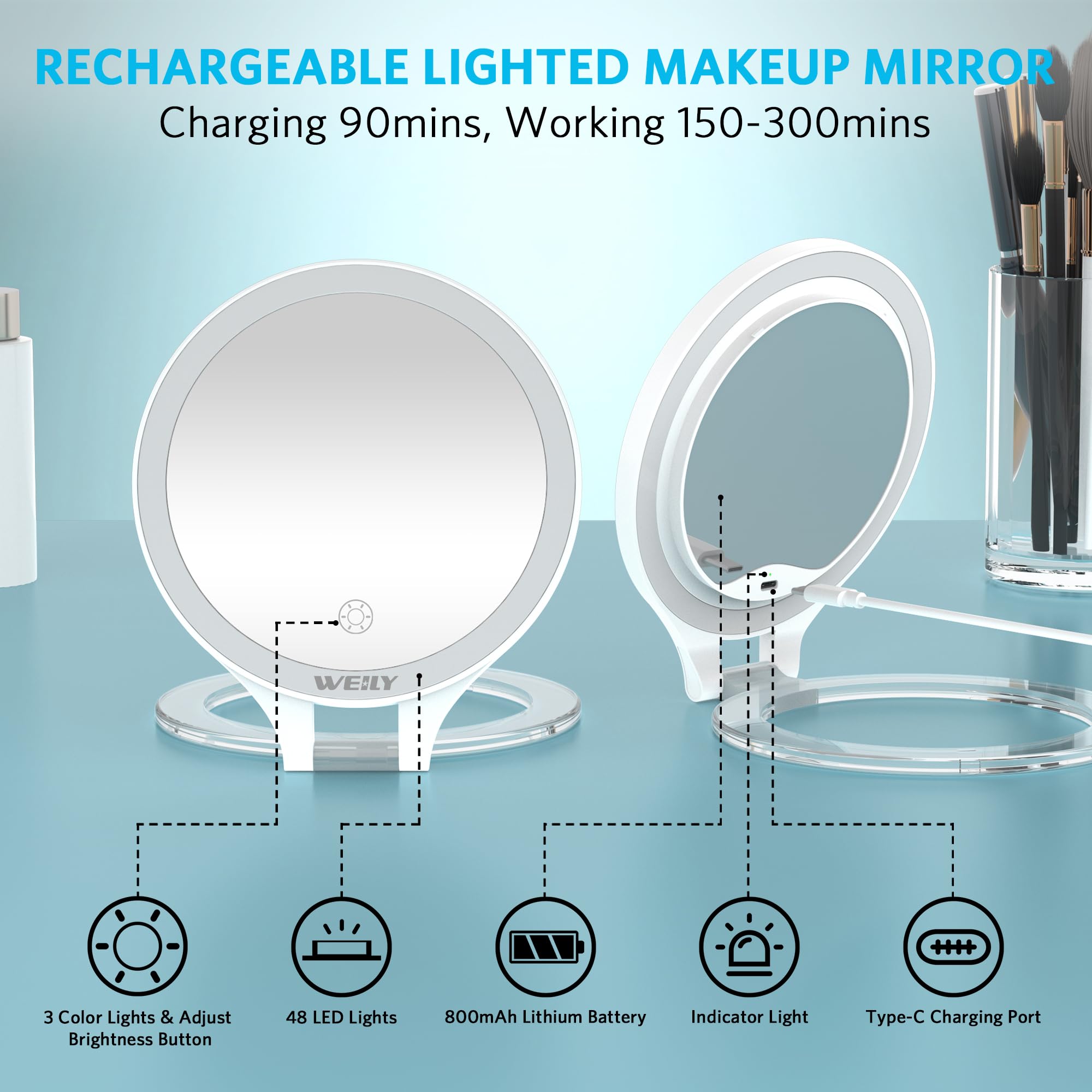 WEILY touch control enables quick light adjustments during makeup.