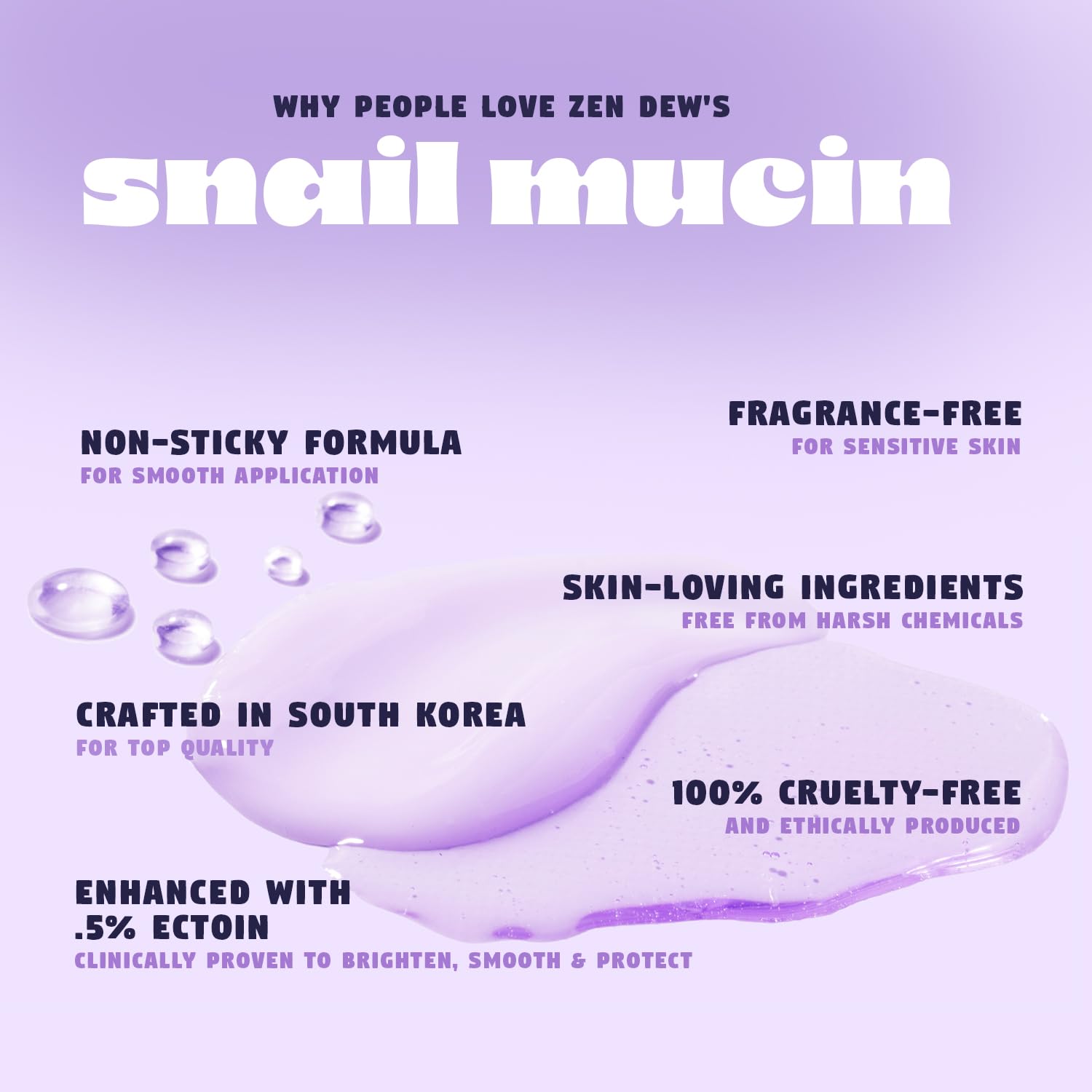 Zen Dew snail mucin serum dispense demonstrates controlled delivery for gentle application